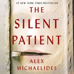 Cover of 'the silent patient' - a gripping psychological thriller by alex michaelides.