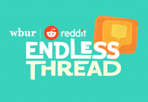 Wbur and reddit collaboration featuring 'endless thread,' a colorful graphic with symbols representing a podcast exploration into digital stories and discussions.