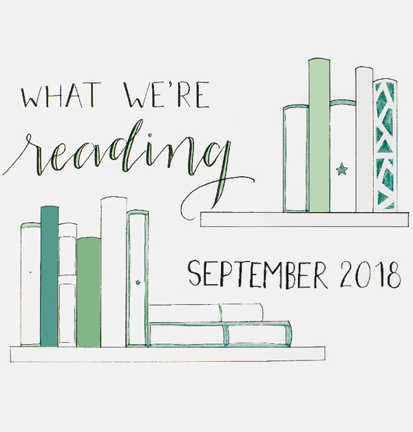 An artistic representation of a bookshelf with a variety of green books, featuring the phrase "what we're reading september 2018.