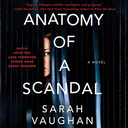 Cover of the novel 'anatomy of a scandal' by sarah vaughan featuring a partial, obscured portrait of a woman's face, hinting at mystery and secrecy.