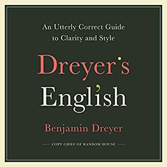 A book cover for "dreyer's english: an utterly correct guide to clarity and style" by benjamin dreyer, copy chief of random house, featuring a simple and elegant design with the title and author's name prominently displayed.