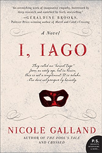 A book cover for the novel "i, iago" by nicole galland, featuring a red venetian mask against a parchment-like background with the text "they called me 'honest iago'".