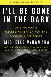 A haunting book cover for "i'll be gone in the dark," featuring a stark, high-contrast image of a house at night with looming trees and light seeping from the windows, conveying a sense of mystery and unease, while highlighting the book's status as a new york times bestseller and mentioning the contributions of authors michelle mcnamara, gillian flynn, and patton oswalt.