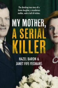 A book cover titled "my mother, a serial killer," featuring an old photograph of a smiling man and woman, the woman holding a bouquet of flowers and hiding a chilling family secret behind a façade of normalcy.