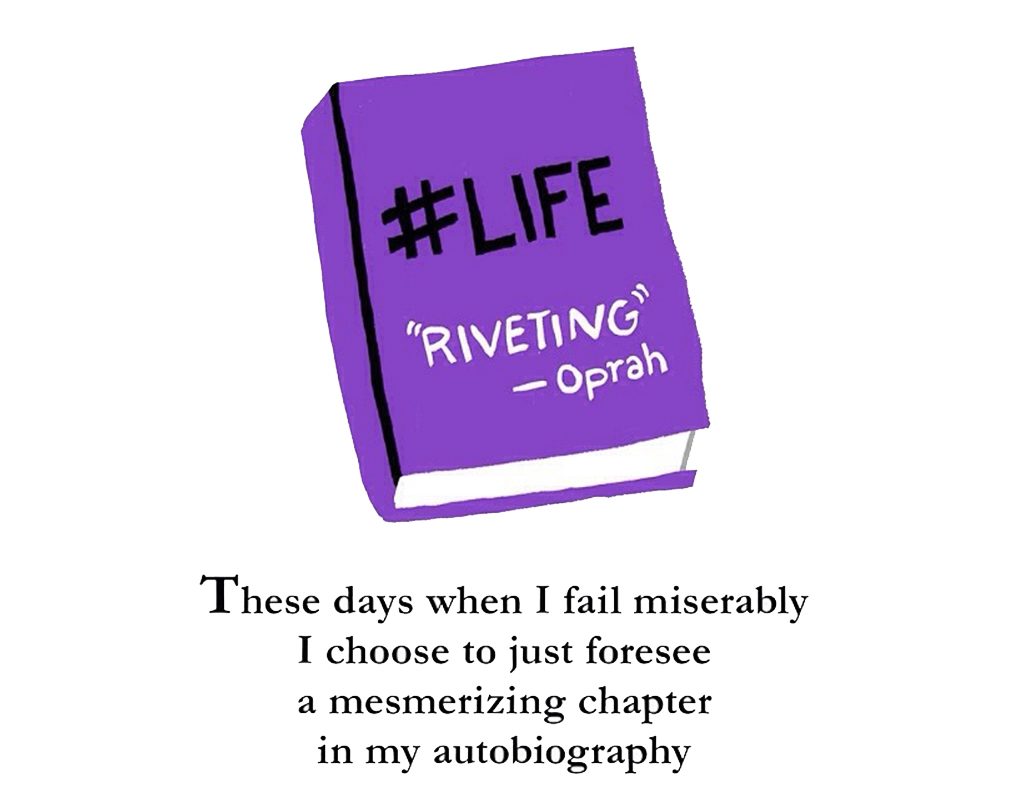 A whimsically illustrated purple book titled "#life" with a critique "riveting - oprah," accompanied by a reflective statement: "these days when i fail miserably i choose to just foresee a mesmerizing chapter in my autobiography.