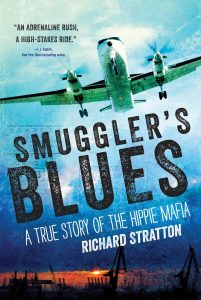 A dramatic book cover for "smuggler's blues: a true story of the hippie mafia" by richard stratton, featuring an airplane flying low over water, hinting at a thrilling tale of aerial smuggling.