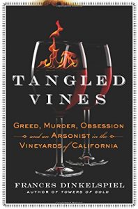 An intense book cover for "tangled vines" featuring flaming wine glasses to evoke themes of murder, obsession, and arson in california's vineyards.