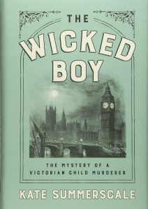 Cover of the book titled "the wicked boy: the mystery of a victorian child murderer" by kate summerscale, featuring an atmospheric black and white illustration of the big ben and the houses of parliament in the background, suggestive of a historical and mysterious narrative set in london.