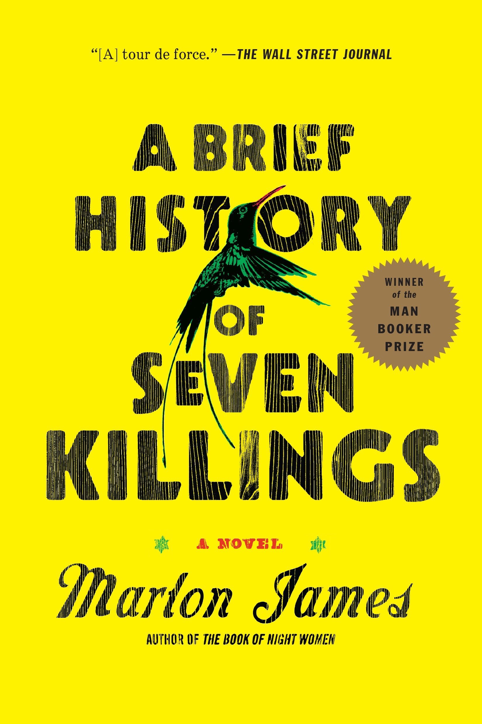 The image is the cover of the novel "a brief history of seven killings" by marlon james, which is adorned with praise from the wall street journal and a label indicating it is the winner of the man booker prize. the visual design features bold, capitalised text with a stylized, abstract palm tree in the background.
