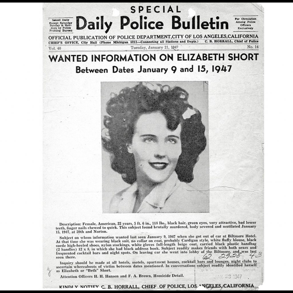 Wanted information on elizabeth short - an old police bulletin seeking clues in the unsolved case popularly known as the black dahlia.