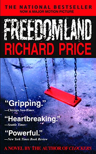 Book cover of "freedomland" by richard price featuring a red swing on an empty playground at dusk with critical acclaim reviews, hinting at a gripping and emotionally powerful story.