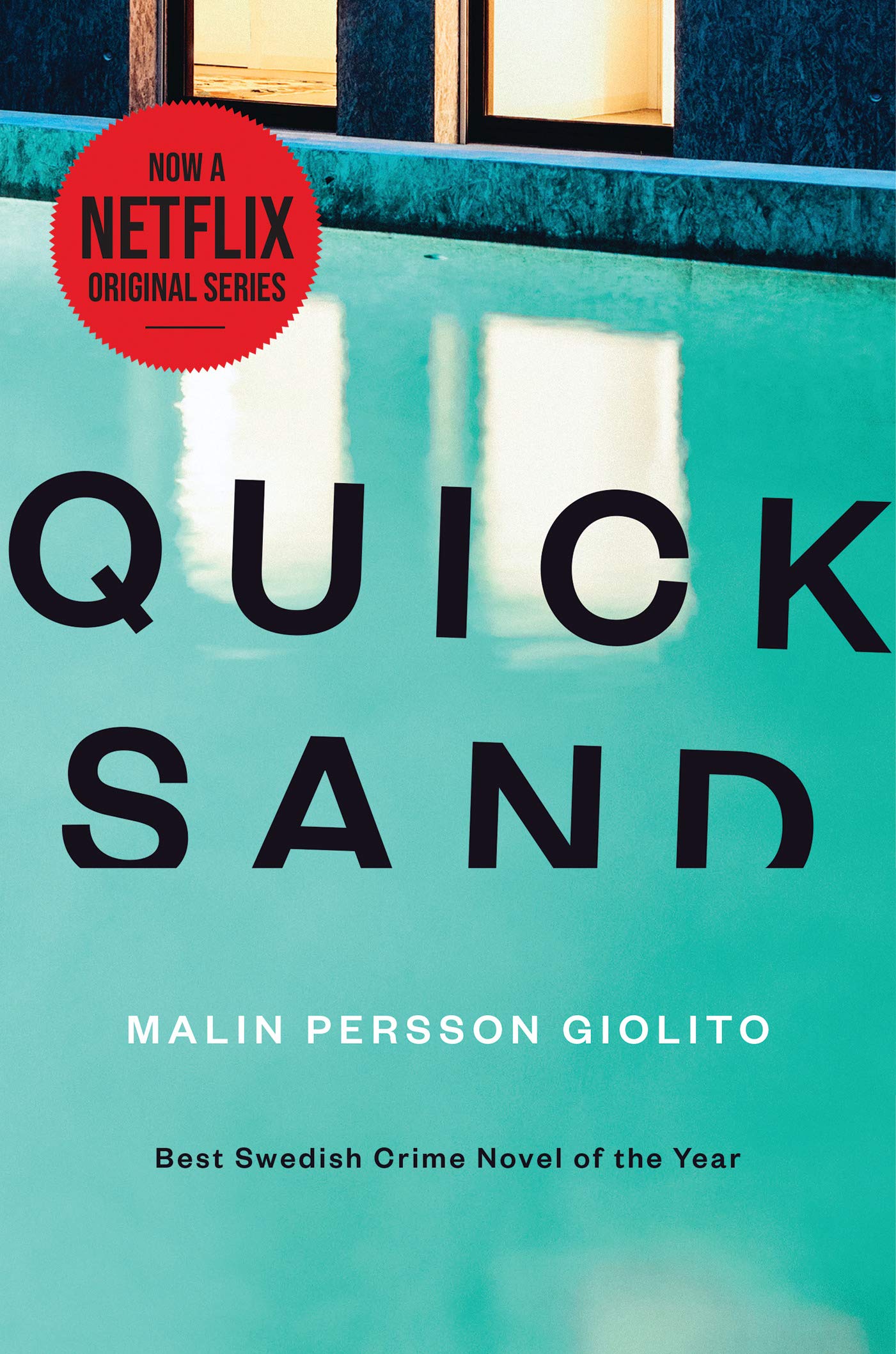 Promotional book cover for "quicksand" by malin persson giolito, highlighting its recognition as best swedish crime novel of the year and its adaptation into a netflix series.