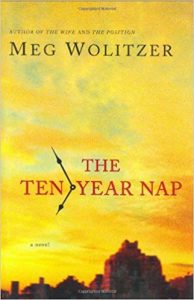 A book cover with a yellow-orange gradient background depicting what could be a sunrise or sunset over a city skyline. the title "the ten-year nap" is prominently displayed in the center with the author's name, meg wolitzer, at the top. the design has a thread-like line that visually cuts through the middle of the title, adding a unique stylistic touch to the cover art.