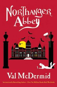 Northanger Abbey by Val McDermid