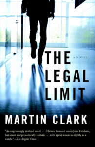 Book cover for “The Legal Limit” by Martin Clark. Shows a silhouette of a man walking toward glass doors.