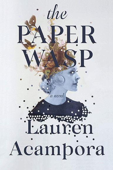 The Paper Wasp by Lauren Acampora