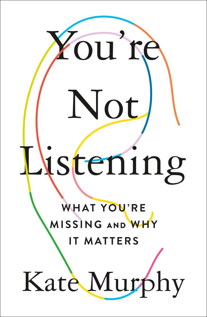 You're Not Listening by Kate Murphy