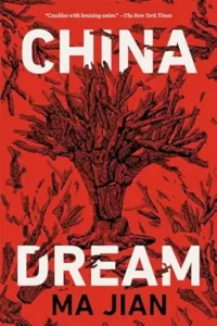 Book cover of "China Dream" by Ma Jian, featuring a tree made of arms on a red background with white and black text.