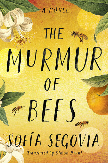 The Murmur of Bees by Sofia Segovia