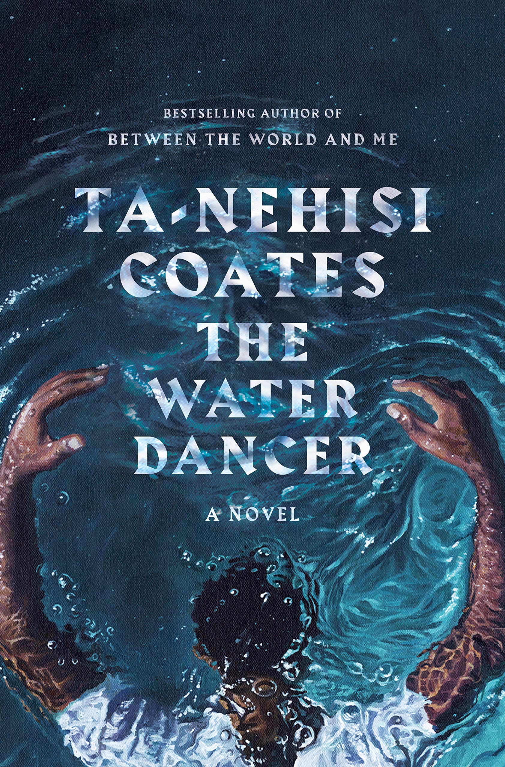 A book cover displaying the title "the water dancer" by ta-nehisi coates, featuring an evocative illustration of hands emerging from a dark body of water, creating a circular splash and ripples around them, set against a backdrop of a starry night sky.