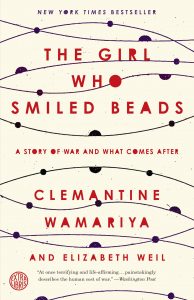 The Girl Who Smiled Beads by Clemantine Wamariya