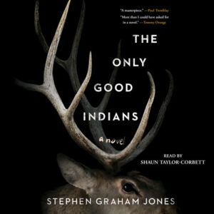 Stylized book cover art of "The Only Good Indians" with elk antlers over a black background.