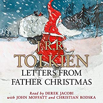 Letters from Father Christmas J R R Tolkien narrated Derek Jacobi John Moffatt Christian Rodska