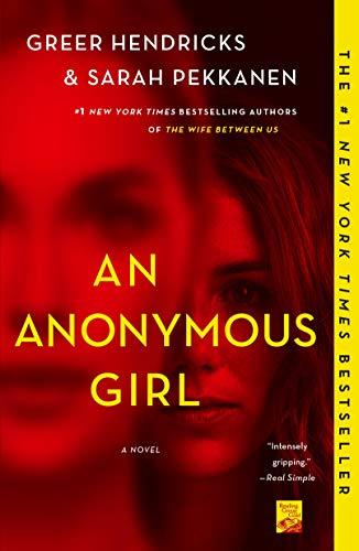 An Anonymous Girl by Greer Hendricks and Sarah Pekkanen