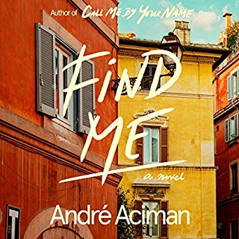 Find Me Andre Aciman narrated by Michael Stuhlbarg