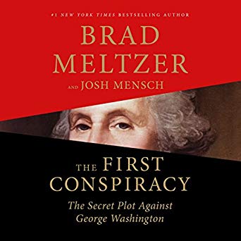 The First Conspiracy by brad meltzer narrated by josh mensch and scott brick