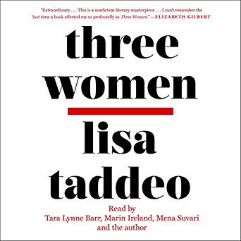 Three Women by Lisa Taddeo narrated by Tara Lynne Barr, Marin ireland and Mena Suvari
