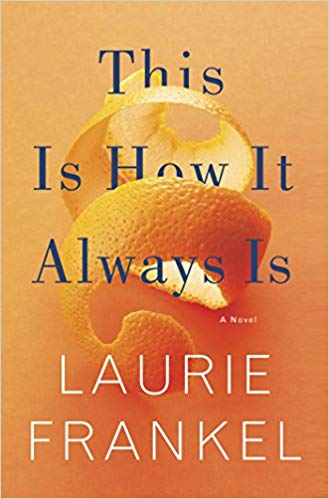 This is how it always is by Laurie Frankel