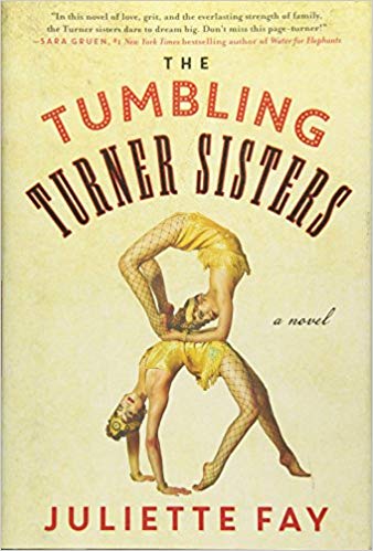 The Tumbling Turner Sisters by Juliette Fay