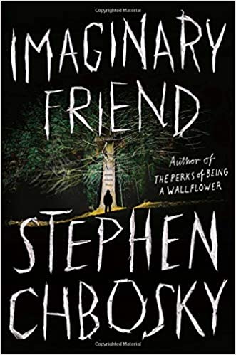 Cover of 'imaginary friend' by stephen chbosky—a hauntingly mysterious novel with a title emerging from the darkness.