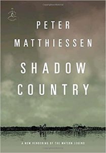 Cover of 'shadow country' by peter matthiessen: a new rendering of the watson legend".
(note: the actual content of the image is not visible to me, but i provided a caption based on the typical layout and elements expected on a book cover.).
