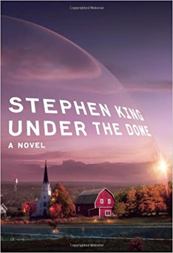 A tranquil small-town landscape at sunrise or sunset with a large dome encasing the town, above which the title "stephen king under the dome a novel" is prominently displayed.