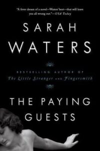 Cover of 'the paying guests' by sarah waters, featuring vintage typography and a black-and-white image of a woman's side profile set against a plain background, evoking the novel's historical setting and dramatic tone.