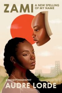 A striking book cover illustration featuring two stylized profiles of a woman, with warm tones and the title "zami: a new spelling of my name – a biomythography by audre lorde." the background suggests an urban skyline at sunset.