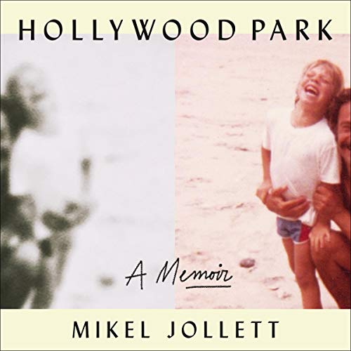 Two joyful individuals captured in a moment of laughter at a sunny, sandy location, with the text "hollywood park - a memoir mikel jollett" overlaying the image, hinting at a personal story filled with memories.