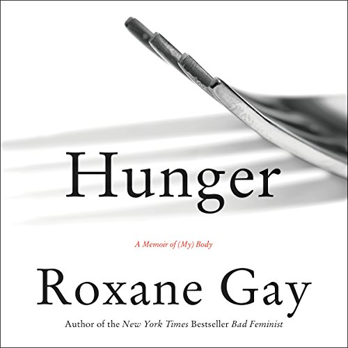 A book cover featuring the title "hunger: a memoir of (my) body" by roxane gay, with a fork artfully positioned against a white background with shadow lines.