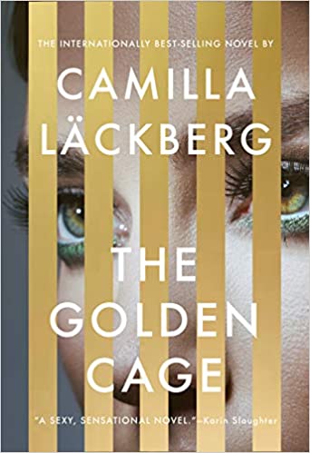 A book cover with vertical gold bars partially obscuring a woman's face, highlighting one eye; it's camilla läckberg's novel "the golden cage," described as a sexy, sensational novel.