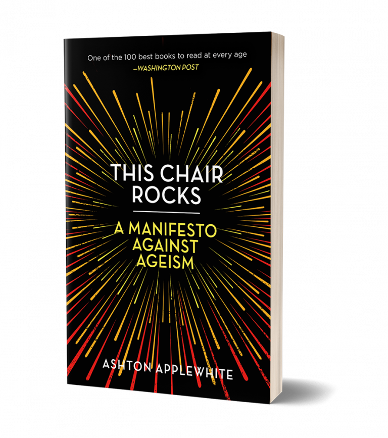 A book cover with the title "this chair rocks: a manifesto against ageism" by ashton applewhite, featuring a striking black background and dynamic yellow and red lines emanating from the center, giving an explosive, energetic vibe.