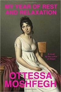 A contemplative young woman in period clothing poses for a classical portrait on the cover of ottessa moshfegh's novel 'my year of rest and relaxation.'.