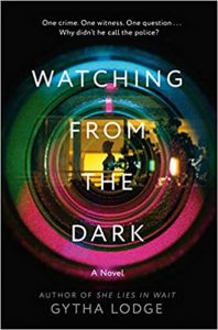 An intriguing book cover showing a view through a camera lens, teasing a mystery with the thought-provoking phrase 'watching from the dark.'.
