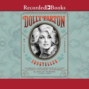 An audiobook cover of "dolly parton, songteller: my life in lyrics," featuring a portrait of dolly parton surrounded by a decorative frame on a patterned background, highlighting an original audio production with nearly 100 songs and stories performed by herself.