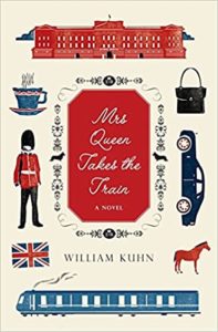 A book cover for "mrs queen takes the train" by william kuhn, featuring iconic british elements including a red double-decker bus, a teacup, a palace guard, the union jack flag, a classic car, a horse, and a train, artfully arranged around the title on a cream background.