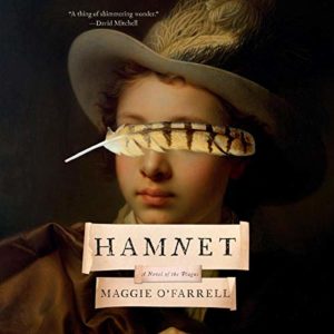 A portrait of an enigmatic woman adorned with a feathered hat, her eyes masked by a piece of elegant fabric, set against a dark backdrop, overlaid with the title 'hamnet' by maggie o'farrell.