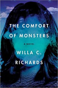 Book cover of 'the comfort of monsters' by willa c. richards featuring a haunting double-exposure portrait blending a face with a shadowy forest.
