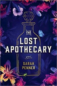 Cover of the novel "the lost apothecary" by sarah penner, featuring an ornate bottle with a diamond on top, surrounded by vividly colored flowers and butterflies against a dark background.