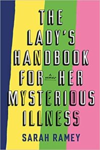 The lady's handbook for her mysterious illness" by sarah ramey - a book cover featuring bold, colorful stripes and prominent title text.